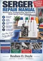 Serger Repair For The Home Sewer: A Practical Guide to Maintaining, Troubleshooting, Adjusting, and Repairing Overlock Machines B0HKC4HBL1 Book Cover