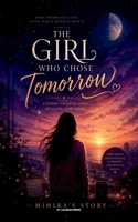 THE GIRL WHO CHOSE TOMORROW: MIHIRAS STORY B0H5X2SXNL Book Cover