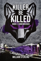 Killer Be Killed: Homewrecker B0C6RBVPPP Book Cover