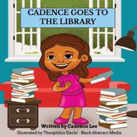 Cadence Goes to the Library 1983422274 Book Cover