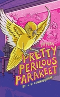 Pretty Perilous Parakeet 169710150X Book Cover