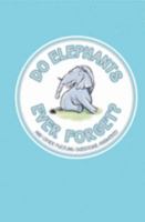 Do Elephants Ever Forget?: And Other Puzzling Questions Answered (Buster Books) 1780555121 Book Cover