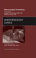 Neurosurgical Anesthesia, an Issue of Anesthesiology Clinics 1455748374 Book Cover