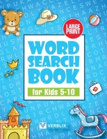 Word Search Book for Kids 5-10: Large Print Activity Book with Word Search Puzzles for Children and Beginners B08924GYFK Book Cover
