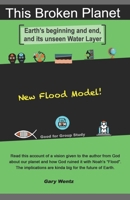 This Broken Planet: Earth's beginning and end, and its unseen Water Layer B0DZTDJBRH Book Cover