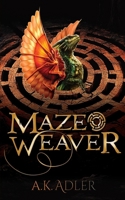Mazeweaver: A YA Fantasy of Dragons, Identity, and Hidden Worlds (Dreamwalker) 1917849176 Book Cover