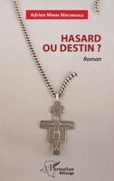 Hasard ou destin ?: Roman (Harmattan Rdc) 2140209648 Book Cover