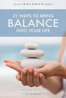 21 Ways to Bring Balance Into Your Life 1775329305 Book Cover