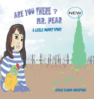 Are You There Mr. Pear?: A Lively Puppet Story 1067436383 Book Cover
