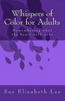 Whispers of Color for Adults 1451558511 Book Cover