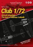 Club 1/72: Aircraft Drawings. the Best Od Mariusz Lukasik 8366673197 Book Cover