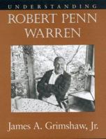 Understanding Robert Penn Warren 1570033951 Book Cover