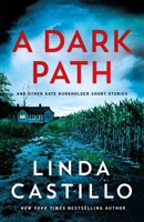 A Dark Path: And Other Kate Burkholder Short Stories 1250409071 Book Cover
