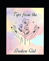 Tips from the Broken Girl B097147KRP Book Cover