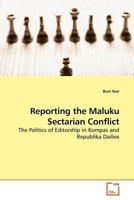 Reporting the Maluku Sectarian Conflict 3639179285 Book Cover