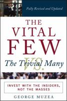 The Vital Few vs. the Trivial Many : Invest with the Insiders, Not the Masses 0471681954 Book Cover