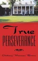 True Perseverance 1973657392 Book Cover