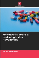 Monografia sobre a toxicologia dos flavonóides (Portuguese Edition) 6209977553 Book Cover