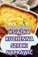 KsiAZka Kuchenna Szybki NaprawiC (Polish Edition) 1836239866 Book Cover