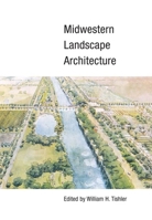 Midwestern Landscape Architecture 0252072146 Book Cover