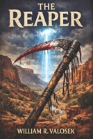 The Reaper: Ancient Legends, Alien Mystery, and a Relentless Killer B0GWH53JS4 Book Cover