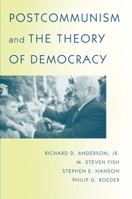 Postcommunism and the Theory of Democracy 0691089175 Book Cover