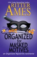 Organized for Masked Motives 1393548911 Book Cover