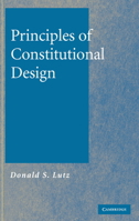 Principles of Constitutional Design 0521063760 Book Cover