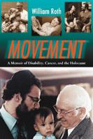 Movement: A Memoir of Disability, Cancer, and the Holocaust 0786437839 Book Cover