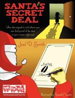 Santa's Secret Deal: Who else signed it, and where you can find proof of the deal in your room right now 1457514583 Book Cover