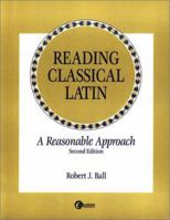 Reading Classical Latin: A Reasonable Approach 007006069X Book Cover