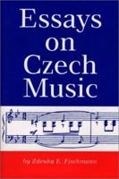Essays on Czech Music 0880335084 Book Cover