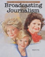 Broadcasting and Journalism: Female Firsts in Their Fields 0791051390 Book Cover