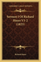 Sermon I Of Richard Hayes V1-2 1167026659 Book Cover