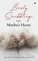 Lovely Scribblings from Muthu's Heart B0FC6G2DBZ Book Cover