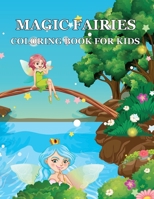 Magic Fairies Coloring Book For Kids B0CT3DGFHL Book Cover