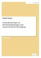 Umstrukturierung Von Betriebsaufspaltungen Und Steuerschonende Beendigung 3838611918 Book Cover