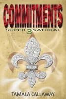 Commitments: Supernatural 1478342242 Book Cover