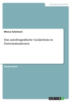 Das autobiografische Gedächtnis in Extremsituationen 3346351904 Book Cover