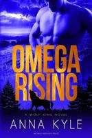 Omega Rising: A Wolf King Novel 0692669507 Book Cover