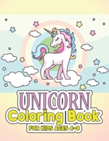 Unicorn Coloring Book for Kids Ages 4-8: Coloring Books with Unicorns World for Kids Girls Boys Toddlers 1695544854 Book Cover