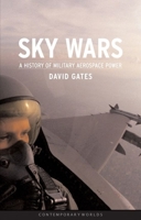 Sky Wars: A History of Military Aerospace Power (Reaktion Books - Contemporary Worlds) 186189189X Book Cover