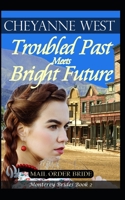 Troubled Past Meets Bright Future 1699237468 Book Cover
