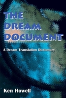 The Dream Document: A Fundamental Guide To Dream Translation 0595098282 Book Cover