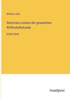 Illustrirtes Lexikon der gesammten Wirthschaftskunde: Dritter Band 3382034026 Book Cover