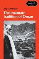 The Imamate Tradition of Oman (Cambridge Middle East Library) 0521106141 Book Cover