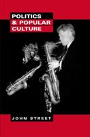 Politics and Popular Culture 1566396034 Book Cover