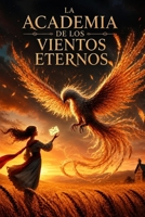 La academia de los vientos eternos B0H6YC8LT1 Book Cover