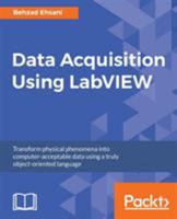 Data Acquisition Using LabVIEW 1782172165 Book Cover