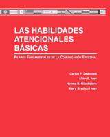 Las Habilidades Atencionales B�sicas: Pilares Fundamentales de la Comunicaci�n Efectiva 1516586174 Book Cover